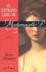 EXTRAÑO CASO DE MADEMOISELLE P., EL | 9788432246944 | O'BRIAN