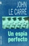 ESPIA PERFECTO, UN | 9788401499715 | Le Carré, John