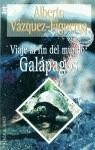 VIAJE AL FIN DEL MUNDO : GALAPAGOS | 9788401494079 | VAZQUEZ FIGUEROA, ALBERTO