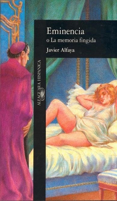 EMINENCIA O LA MEMORIA FINGIDA | 9788420481036 | ALFAYA BULA, JAVIER