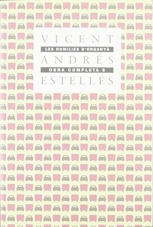 HOMILIES D' ORGANYA, LES (O.C. VOL.6) | 9788475020389 | ANDRES ESTELLES, VICENT