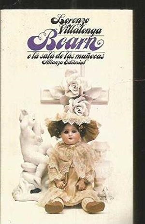 BEARN O LA SALA DE LAS MUÑECAS | 9788420602684 | VILLALONGA, LORENZO