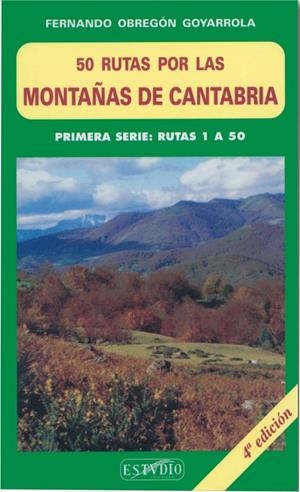 50 RUTAS POR LAS MONTAÑAS DE CANTABRIA | 9788487934209 | OBREGÓN GOYARROLA, FERNANDO TULIO