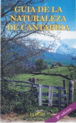 GUIA DE LA NATURALEZA DE CANTABRIA | 9788487934216 | CENDRERO UCEDA, ANTONIO