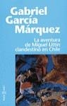 AVENTURA DE MIGUEL LITTIN CLANDESTINI EN CHILE | 9788401427527 | GARCIA MARQUEZ, GABRIEL