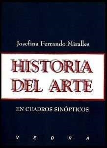 HISTORIA DEL ARTE EN CUADROS SINOPTICOS | 9788487456060 | FERRANDO MIRALLES, JOSEFINA