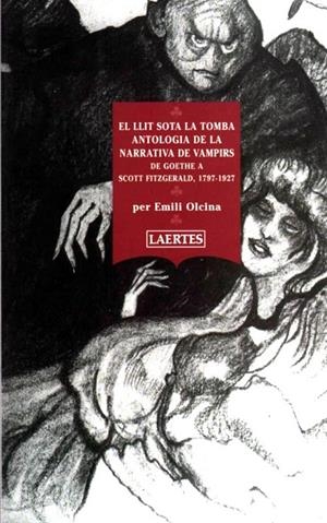 LLIT SOTA LA TOMBA : ANTOLOGIA DE LA NARRATIVA DE VAMPIRS | 9788475844794 | OLCINA, EMILI
