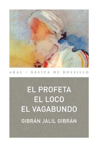 PROFETA, EL/ EL LOCO/ EL VAGABUNDO | 9788446023524 | JALIL GIBRAN, GIBRAN