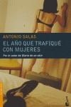 AÑO QUE TRAFIQUÉ CON MUJERES, EL | 9788484604693 | SALAS, ANTONIO