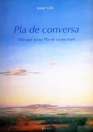 PLA DE CONVERSA | 9788488589309 | VALLS, JOSEP (1944- )