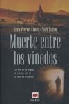 MUERTE ENTRE LOS VIÑEDOS : EL VINO ES UN ENIGMA, LA SOLUCION | 9788496231887 | ALAUX, JEAN-PIERRE