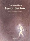 FERVOR TAN FOSC | 9788493431099 | PONS, PERE ANTONI