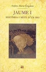 JAUME I. HISTORIA I MITE D'UN REI | 9788429760064 | CINGOLANI, STEFANO MARIA