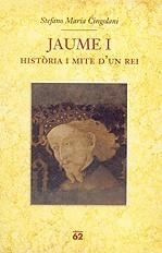 JAUME I. HISTORIA I MITE D'UN REI | 9788429760064 | CINGOLANI, STEFANO MARIA