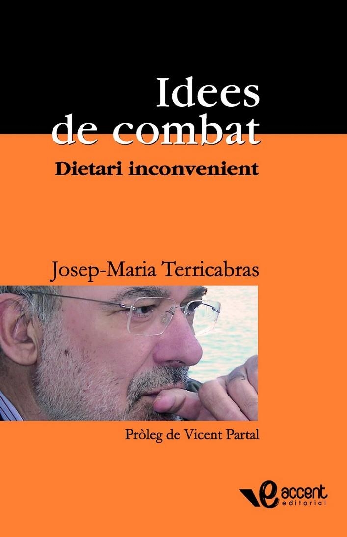 IDEES DE COMBAT : DIETARI INCONVENIENT | 9788493609504 | TERRICABRAS, JOSEP MARIA (1946- )