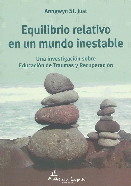 EQUILIBRIO RELATIVO EN UN MUNDO INESTABLE | 9789872317478 | JUST, ANNGWYN ST.