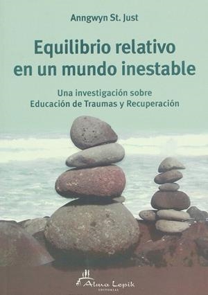 EQUILIBRIO RELATIVO EN UN MUNDO INESTABLE | 9789872317478 | JUST, ANNGWYN ST.