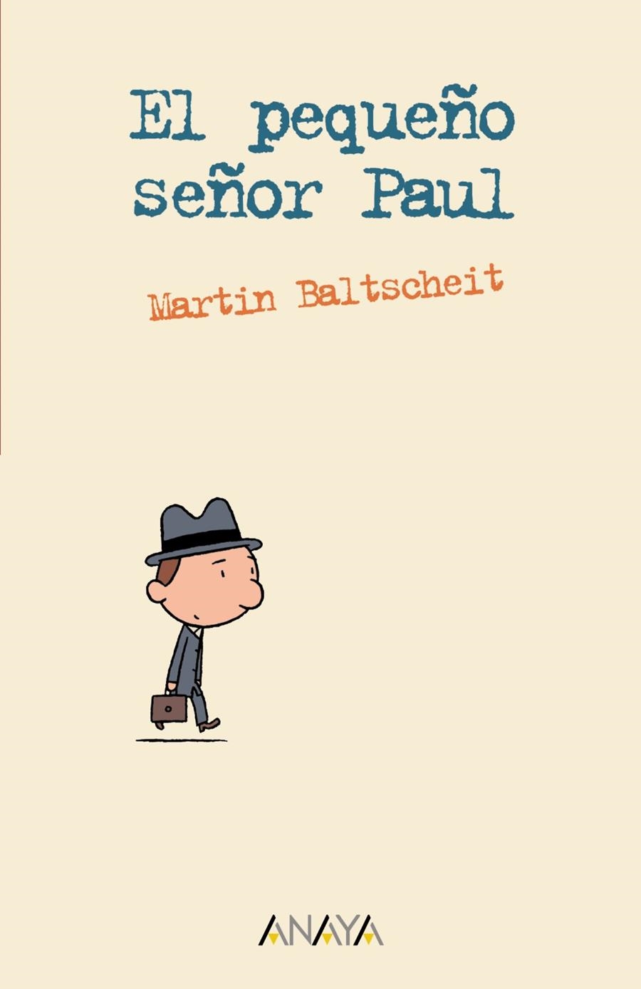 PEQUEÑO SEÑOR PAUL, EL | 9788466777032 | BALTSCHEIT, MARTIN (1965- )