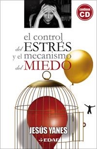 CONTROL DEL ESTRES Y EL MECANISMO DEL MIEDO, EL | 9788441420441 | YANES, JESÚS
