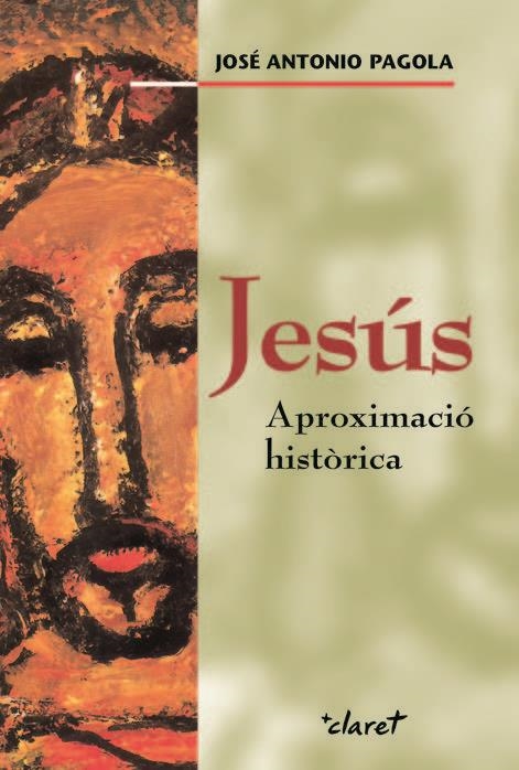 JESUS APROXIMACIÓ HISTÒRICA | 9788498461626 | PAGOLA, JOSE ANTONIO (1937- )