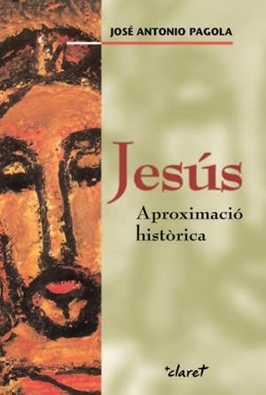 JESUS APROXIMACIÓ HISTÒRICA | 9788498461626 | PAGOLA, JOSE ANTONIO (1937- )