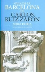 GUIA BARCELONA DE CARLOS RUIZ ZAFON | 9788497081924 | DORIA, SERGI