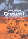 CRUXENT L'ESPERIT DE LA MATERIA | 9788483349434 | CABRERO, FERRAN