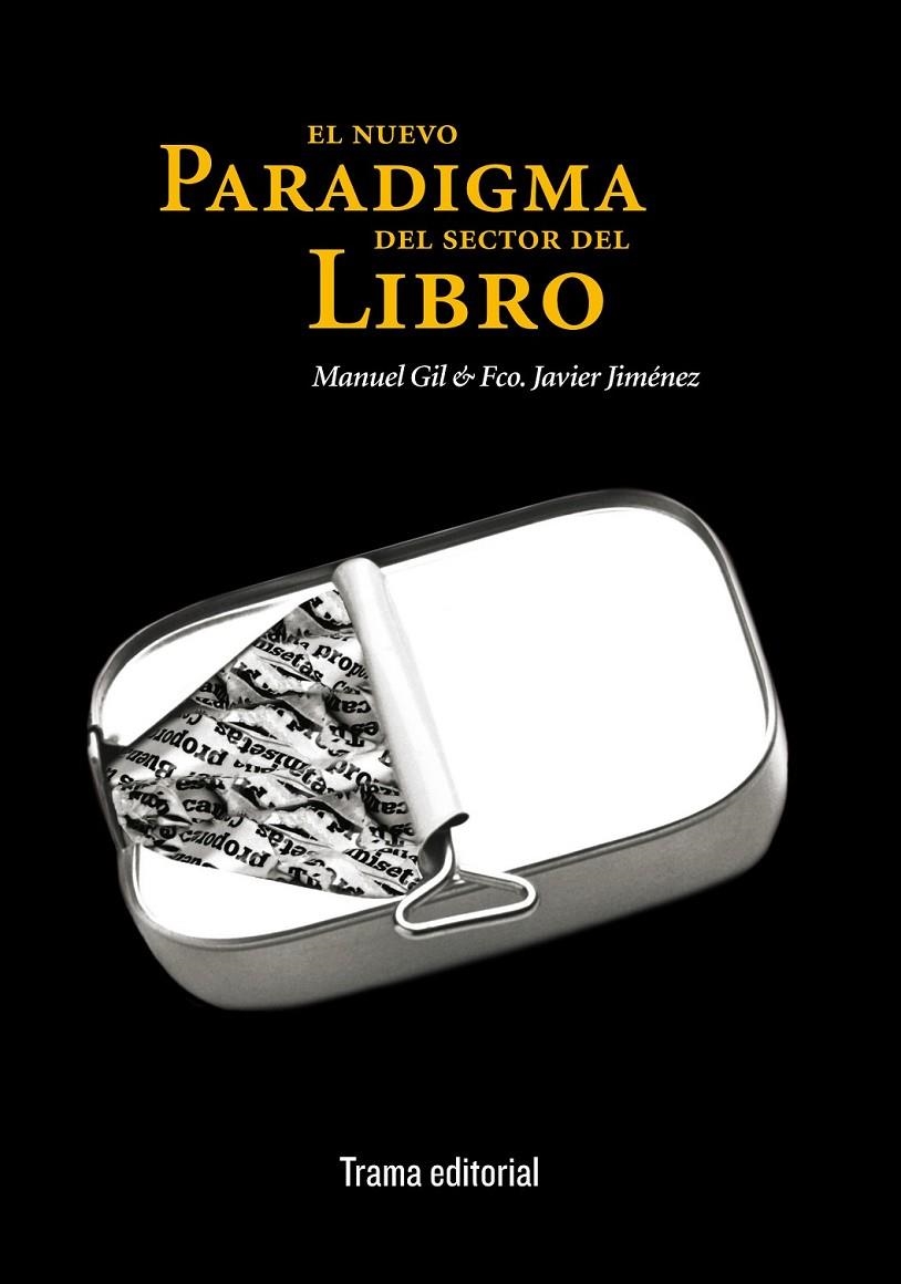 NUEVO PARADIGMA DEL SECTOR DEL LIBRO, EL | 9788489239913 | GIL ESPÍN, MANUEL / JIMÉNEZ RUBIO, FRANCISCO JAVIE