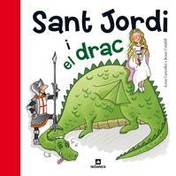 SANT JORDI I EL DRAC | 9788424635183 | CANYELLES, ANNA/ CALAFELL, ROSER