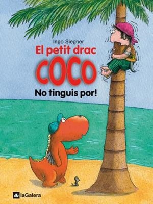 PETIT DRAC COCO: NO TINGUIS POR!, EL | 9788424633509 | SIEGNER, INGO