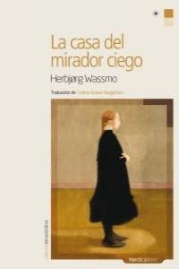 CASA DEL MIRADOR CIEGO | 9788492683208 | HERBJORG WASSMO