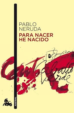 PARA NACER HE NACIDO | 9788432248245 | NERUDA, PABLO (1904-1973)