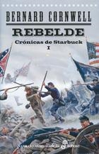 REBELDE. CRONICAS STARBUCK 1 | 9788435062220 | CORNWELL, BERNARD