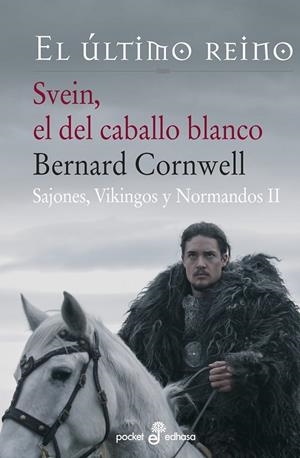 SVEIN, EL DEL CABALLO BLANCO -RXL- | 9788435018944 | CORNWELL, BERNARD