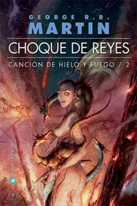 CANCIÓN  DE HIELO  Y  FUEGO  CHOQUE DE REYES | 9788496208209 | MARTÍN, GEORGE R.