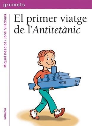PRIMER VIATGE DE L'ANTITETÀNIC,EL | 9788424643621 | DESCLOT MIQUEL - VILLERONS JORDI