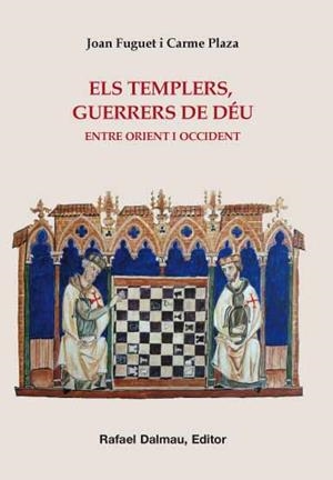 TEMPLERS, GUERRERS DE DEU : ENTRE ORIENT I OCCIDENT | 9788423207695 | FUGUET I SANS, JOAN [VER TITULOS]