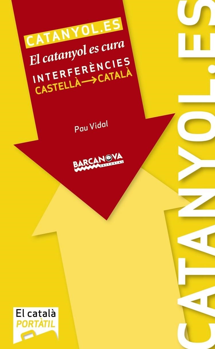 CATANYOL.ES, (CATALUNYA, ILLES BALEARS) : EL CATANYOL ES CUR | 9788448930974 | VIDAL, PAU (1967- ) [VER TITULOS]