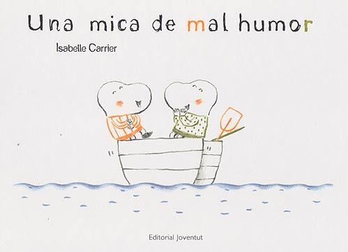 UNA MICA DE MAL HUMOR | 9788426139467 | CARRIER, ISABELLE