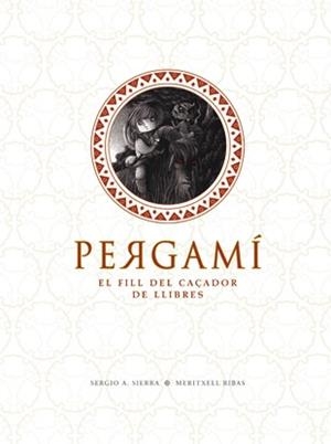 PERGAMI- EL FILL DEL CAÇADOR DE LLIBRES | 9788424640675 | SIERRA SERGIO- RIBES MERITXELL