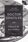 DOCTOR GRAESLER : METODO DE BALNEARIO | 9788492728367 | SCHNITZLER, ARTHUR (1862-1931) [VER TITULOS]