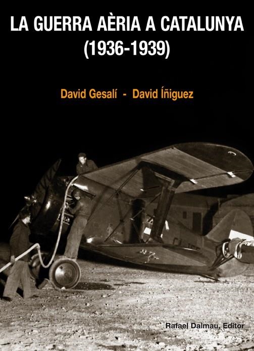GUERRA AÈRIA A CATALUNYA, LA | 9788423207756 | GESALÍ BARRERA, DAVID- ÍÑIGUEZ, DAVID