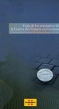 GUIA DE LOS ESCENARIOS DE LA GUERRA DEL FRANCES EN CATALUÑA | 9788439378853