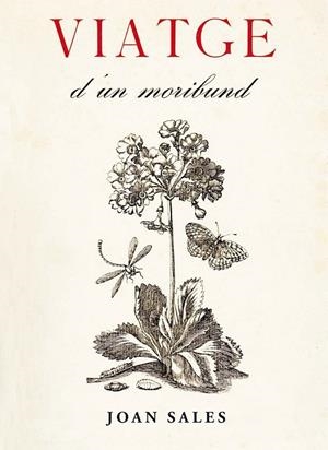 VIATGE D' UN MORIBUD | 9788473291736 | SALES, JOAN (1912-1983) [VER TITULOS]