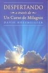 DESPERTANDO : A TRAVES DE UN CURSO DE MILAGROS | 9788493928230 | HOFFMEISTER, DAVID [VER TITULOS]