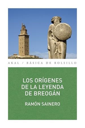 ORIGENES DE LA LEYENDA DE BREOGAN, LOS | 9788446030300 | SAINERO SANCHEZ, RAMON [VER TITULOS]