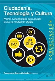 CIUDADANÍA, TECNOLOGÍA Y CULTURA | 9788497847384 | SIERRA CABALLERO,FRANCISCO