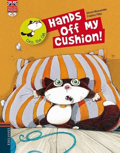 COCO THE CAT. HANDS OFF MY CUSHION! | 9788426389497 | MONCOMBLE, GERARD (1951- ) [VER TITULOS]