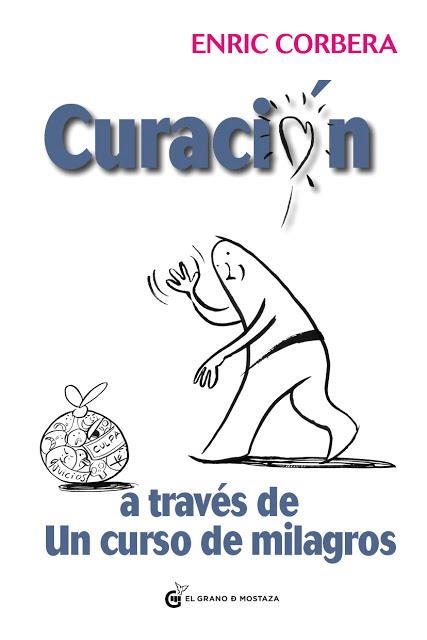 CURACION A TRAVÉS DEL CURSO DE MILAGROS | 9788494134951 | CORBERA SASTRE, ENRIC
