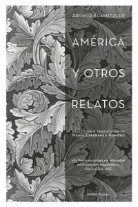 AMÉRICA Y OTROS RELATOS | 9788492728428 | SCHNITZLER, ARTHUR (1862-1931)